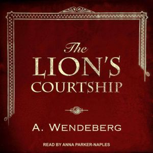 The Lions Courtship, Annelie Wendeberg