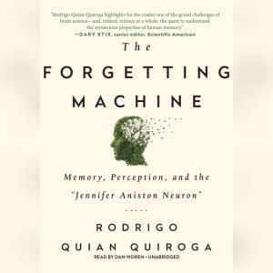 The Forgetting Machine, Rodrigo Quian Quiroga