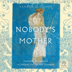 Nobodys Mother, Sandra L. Glahn