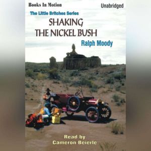 Shaking The Nickel Bush, Ralph Moody