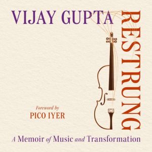 Restrung, Vijay Gupta