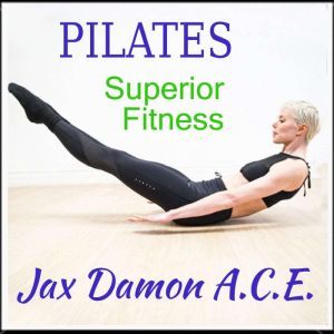 Pilates, Jax Damon, A,C.E