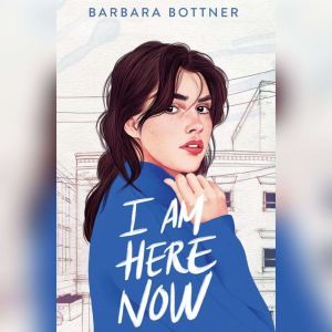 I Am Here Now, Barbara Bottner