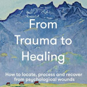 From Trauma to Healing, The School of Life