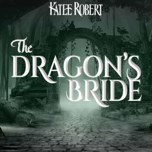 The Dragons Bride, Katee Robert