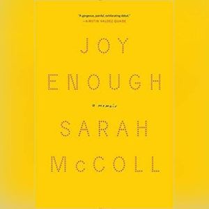 Joy Enough, Sarah McColl