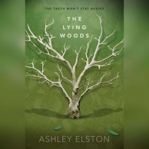 The Lying Woods, Ashley Elston