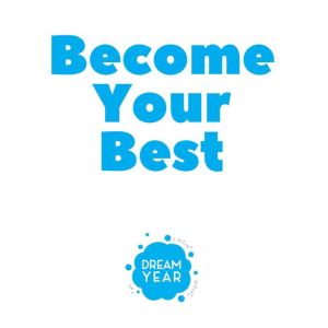 Become Your Best: Dream Year