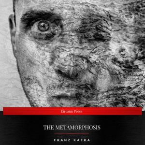 The Metamorphosis, Franz Kafka