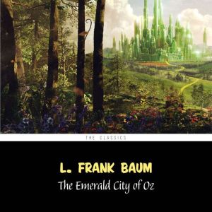 Emerald City of Oz, The The Wizard o..., L. Frank Baum