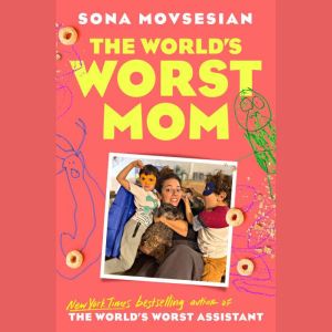 The Worlds Worst Mom, Sona Movsesian