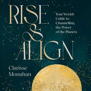 Rise  Align, Clarisse Monahan