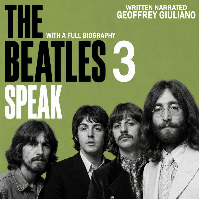 The Beatles Speak 3, Geoffrey Giuliano