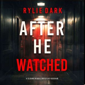 After He Watched A Sloane Riddle Sus..., Rylie Dark