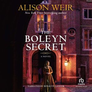 The Boleyn Secret, Alison Weir