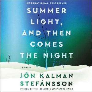 Summer Light, and Then Comes the Nigh..., Jon Kalman Stefansson