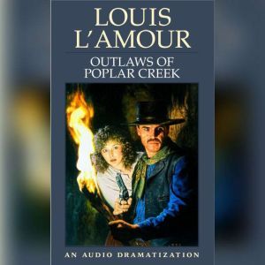 Outlaws of Poplar Creek, Louis LAmour
