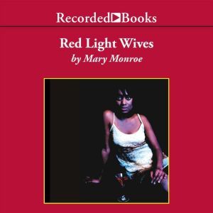 Red Light Wives, Mary Monroe