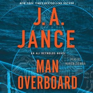Man Overboard: An Ali Reynolds Novel, J.A. Jance