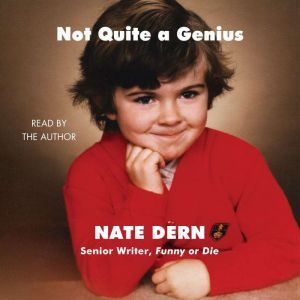 Not Quite a Genius, Nate Dern