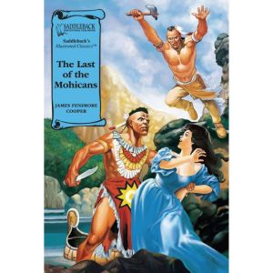 The Last of the Mohicans A Graphic N..., James Fenimore Cooper