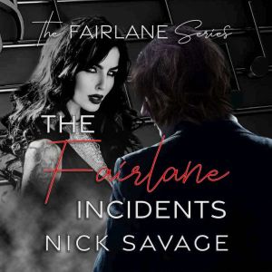 The Fairlane Incidents, Nick Savage