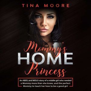 Mommys Home, Princess, Tina Moore