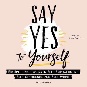 Say Yes to Yourself, Molly Burford