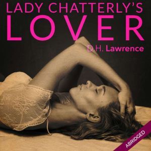 Lady Chatterlys Lover , D.H. Lawrence