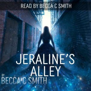 Jeralines Alley, Becca C. Smith