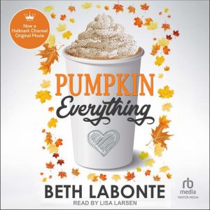 Pumpkin Everything, Beth Labonte