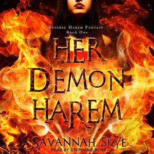 Her Demon Harem Book One: Reverse Harem Fantasy, Savannah Skye