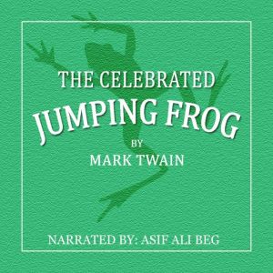 The Celebrated Jumping Frog, Mark Twain