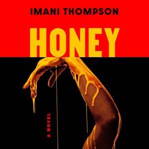 Honey, Imani Thompson