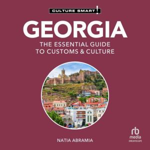 Georgia  Culture Smart!, Natia Abramia