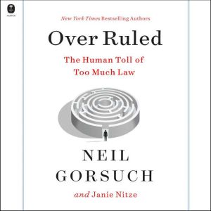 Over Ruled, Neil Gorsuch