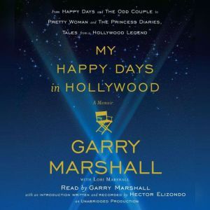 My Happy Days in Hollywood, Garry Marshall