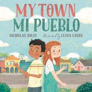My Town  Mi Pueblo, Nicholas Solis