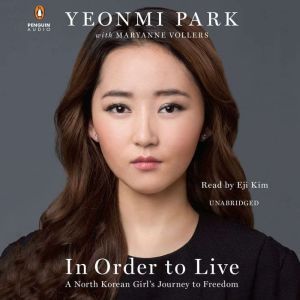 In Order to Live, Yeonmi Park