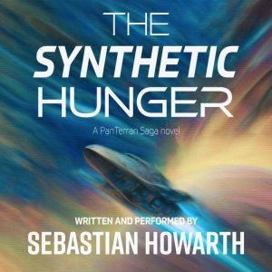The Synthetic Hunger, Sebastian Howarth