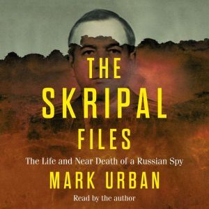 The Skripal Files, Mark Urban