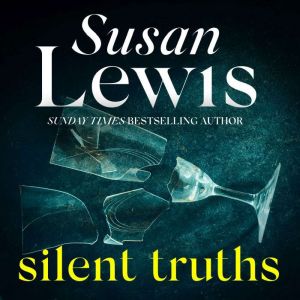 Silent Truths, Susan Lewis