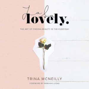 La La Lovely, Trina McNeilly