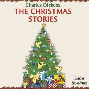 The Christmas Stories, Charles Dickens