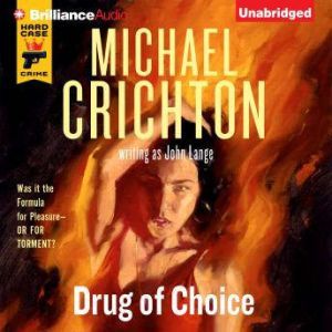 Drug of Choice, Michael Crichton