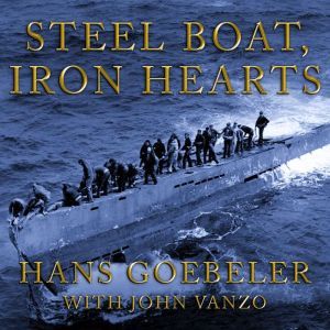 Steel Boat Iron Hearts, Hans Goebeler