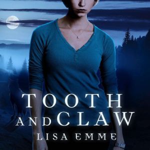 Tooth and Claw, Lisa Emme