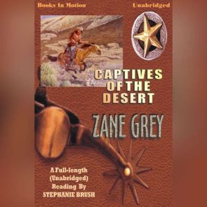 Captives Of The Desert, Zane Grey