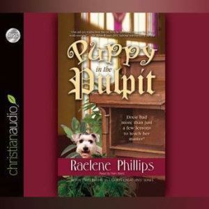 The Puppy in the Pulpit, Raelene Phillips