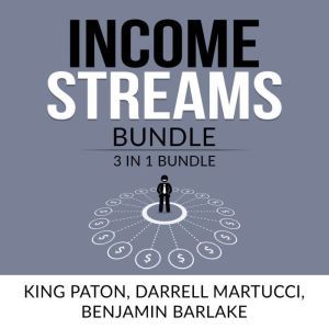 Income Streams Bundle: 3 in 1, Passive Income, Financial Freedom with Real Estate Investing, and Common Sense Investing, King Paton